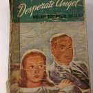 Desperate Angel 1942 Helen Topping Miller Hard Cover Wartime Paper Conservation