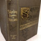 Sketching Rambles in Holland 1885 George Boughton Illustrated Harper Brothers HC