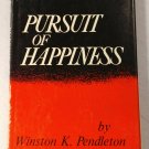 Pursuit of Happiness 1967 SIGNED Hard Cover Winston Pendleton Study of Beatitude