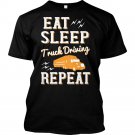 Eat Sleep Truck Driving Repeat Unisex Trucker Shirt Tee S-5XL