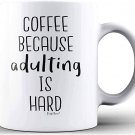 Shop4Ever Coffee Because Adulting is Hard Ceramic Coffee Mug