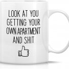 Funny Mug - Look At You Getting Your Own Apartment Homeowner Housewarming 11 Oz Ceramic Coffee Mugs