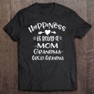Tadostore Happiness Is Being A Mom Grandma Great Grandma Tee Shirt