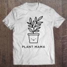 Tadostore Happy Plant Mama Tee Shirt
