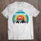 Tadostore Gift For Step-Mother, Best Step-Mother Since 2007 Premium Tee Shirt
