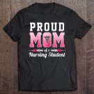 Tadostore Womens Proud Mom Of A Nursing Student - Funny Nurse Gift Tee Shirt