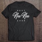 Tadostore Womens Nee Nee Shirt Gift Best Nee Nee Ever Premium Tee Shirt