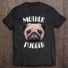 Tadostore Womens Mother Pugger Shirt - For The Proud Pug Mom Tee Shirt