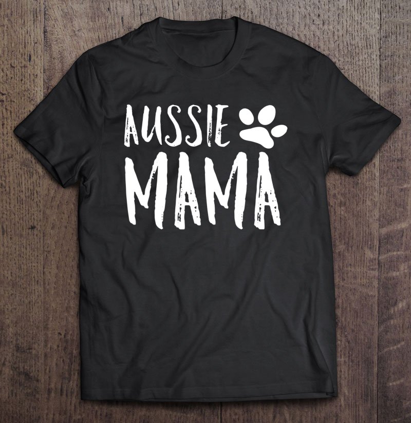 Tadostore Australian Shepherd Mom Aussie Shepherd Mom Cute Tee Shirt