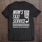 Tadostore Womens Mom's Taxi Service Funny Mother Womens Gift Tee Shirt