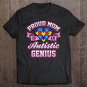 Tadostore Bdaz Autism Awareness - Proud Mom Autistic Genius Tee Shirt