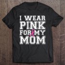 Tadostore Womens I Wear Pink For My Mom Breast Cancer Awareness V-Neck Tee Shirt