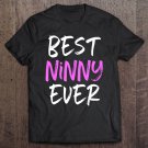 Tadostore Best Ninny Ever Cool Funny Mother's Day Gift Tee Shirt