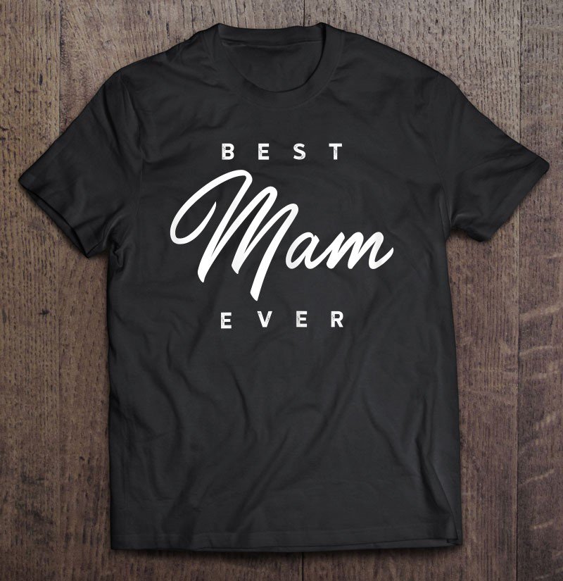 Tadostore Womens Mam Shirt Gift Best Mam Ever Tee Shirt