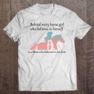 Tadostore Behind Every Horse Girl Who Believes In Herself Is A Mom Tee Shirt