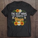 Tadostore The Best Moms Get Promoted To Yaya Shirt Gifts New Yaya Tee Shirt