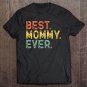 Tadostore Best Mommy Ever Mom Gift Retro Vintage Mother's Day Tee Shirt