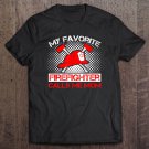 Tadostore My Favorite Firefighter Calls Me Mom Love My Fireman Tee Shirt