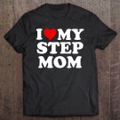 Tadostore I Love My Step Mom - Heart My Stepmom Tee Shirt