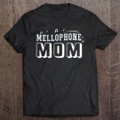 Tadostore Funny Marching Band S Mellophone Mom Brass Instrument Tee Shirt