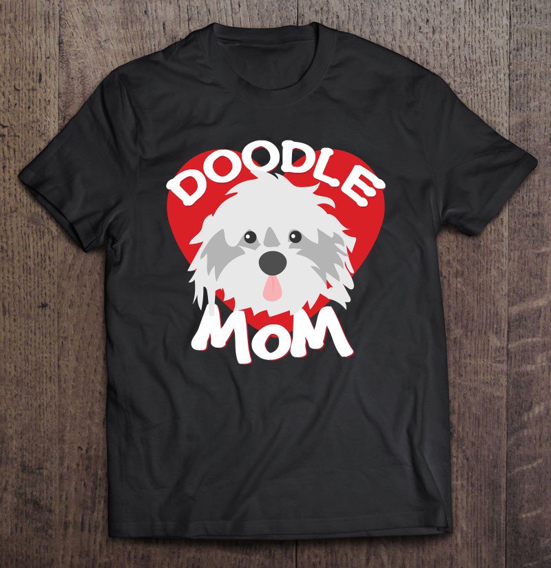 Tadostore Doodle Mom Dog Lover Labradoodle Owner Gift Women Tee Shirt