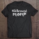 Tadostore St Bernard Shirt For Dog Lover Mom Gifts For Christmas Tee Shirt
