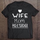 Tadostore Wife Mom Pre-K Teacher Shirt Preschool Educator Tee Shirt