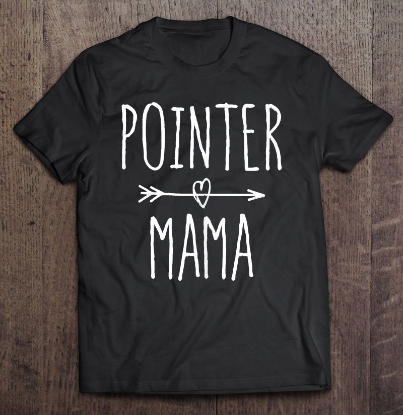 Tadostore German Shorthaired Pointer Mom Gifts Cute Pointer Mama Tee Shirt