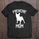 Tadostore Frenchie Mom Mothers Day Tee Shirt