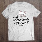 Tadostore Frenchie Mom Tee Shirt