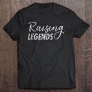 Tadostore Raising Legends Proud Mom Tee Shirt