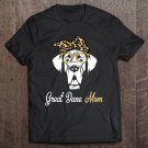Tadostore Birthday And Mother's Day Gift-Great Dane Mom Tee Shirt