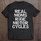 Tadostore Real Moms Ride Motorcycles Shirt For Women Cute Biker Gift Tee Shirt