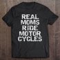Tadostore Real Moms Ride Motorcycles Shirt For Women Cute Biker Gift Tee Shirt