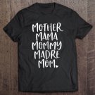 Tadostore Mother Mama Mommy Madre Mom Shirt - Mommy Tee Shirt Tee Shirt