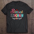Tadostore Grandma Tee - Blessed To Be Called Mommaw Colorful Art Tee Shirt