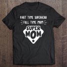 Tadostore Super Hero Mom By Humor Tee Shirt