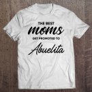 Tadostore Womens Abuelita Gift The Best Moms Get Promoted To Tee Shirt
