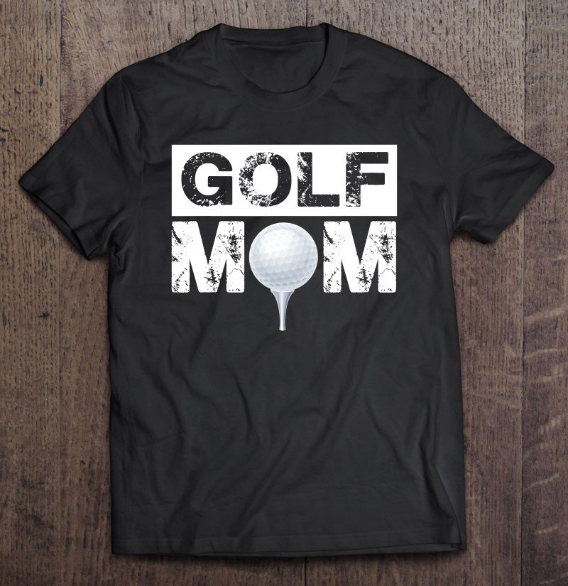 Tadostore Golf Mom - Proud Golfer Parent Quote Tee Shirt