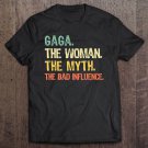 Tadostore Gaga The Woman The Myth The Bad Influence Retro Gift Tee Shirt