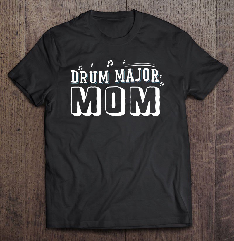 Tadostore Funny Marching Band S Drum Major Mom Percussion Music Tee Shirt