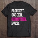 Tadostore Custom Soccer Godmother Tshirt, Football Futbol Shirt Tee Shirt