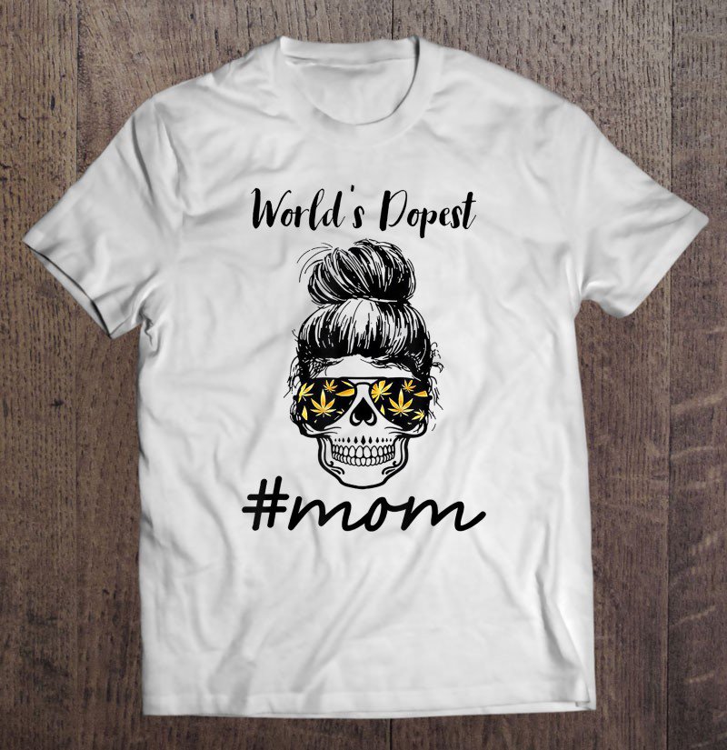 Tadostore World's Dopest Mom Skull Weed Tee Shirt