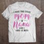Tadostore Womens I Have Two Titles Mom And Nana I Rock Them Both Tee Shirt