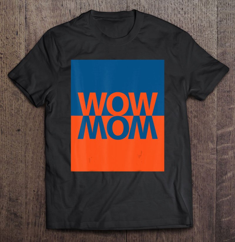 Tadostore Wow Mom Tee Shirt