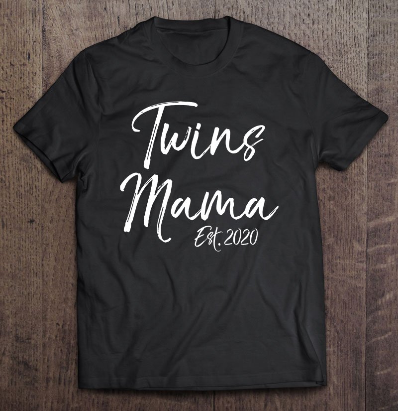 Tadostore Cute New Twins Mom Gift Twins Reveal Twins Mama Est. 2020 Ver2 Tee Shirt