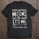 Tadostore Womens Some Softball Mom's Cuss Too Much I'm Some Softball Moms Tee Shirt