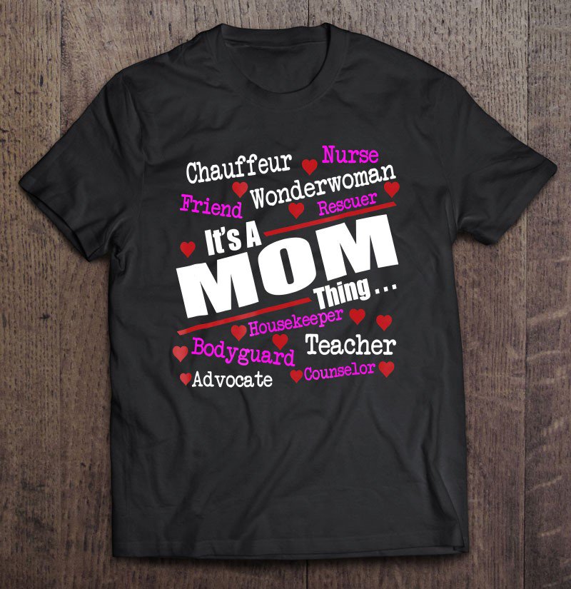 Tadostore It's A Mom Thing Mom Does Everything Tee Shirt