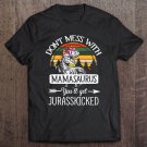 Tadostore Don't Mess With Mamasaurus T-Rex Mom For Mothers Day Tee Shirt