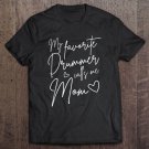 Tadostore My Favorite Drummer Calls Me Mom Tee Shirt